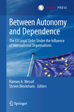 Between Autonomy and Dependence - The EU Legal Order under the Influence of International Organisations